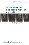 Cover: Trancemedien und Neue Medien um 1900 - transcript