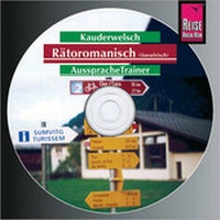 Abbildung von: Reise Know-How Kauderwelsch AusspracheTrainer Rätoromanisch (Audio-CD) - Reise Know-How Verlag Peter Rump GmbH