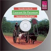 Abbildung von: Reise Know-How Kauderwelsch AusspracheTrainer Guarani für Paraguay (Audio-CD) - Reise Know-How Verlag Peter Rump GmbH