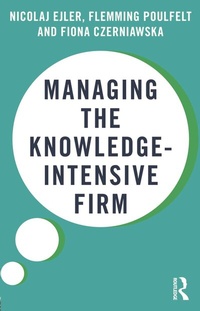 Enlarge image Cover: Managing the Knowledge-Intensive Firm - Routledge
