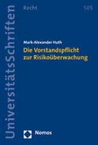Abbildung von: Die Vorstandspflicht zur Risikoüberwachung - Nomos