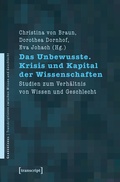 Cover: Das Unbewusste. Krisis und Kapital der Wissenschaften - transcript