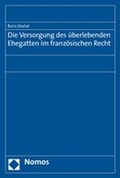 Cover: Die Versorgung des &uuml;berlebenden Ehegatten im franz&ouml;sischen Recht - Nomos