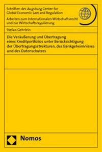 Abbildung von: Die Veräußerung und Übertragung eines Kreditportfolios unter Berücksichtigung der Übertragungsstrukturen, des Bankgeheimnisses und des Datenschutzes - Nomos