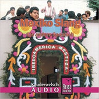 Abbildung von: Reise Know-How Kauderwelsch AUDIO Mexiko Slang (Audio-CD) - Reise Know-How Verlag Peter Rump GmbH