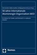 Cover: 50 Jahre Internationale Atomenergie-Organisation IAEO - Nomos