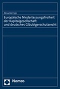 Cover: Europ&auml;ische Niederlassungsfreiheit der Kapitalgesellschaft und deutsches Gl&auml;ubigerschutzrecht - Nomos