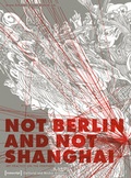 Cover: Not Berlin and Not Shanghai - transcript