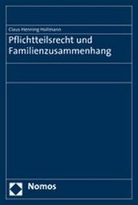 Abbildung von: Pflichtteilsrecht und Familienzusammenhang - Nomos
