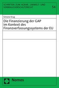 Bild: Die Finanzierung der GAP im Kontext des Finanzierungssystems der EU - Nomos