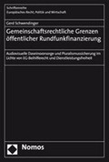 Cover: Gemeinschaftsrechtliche Grenzen &ouml;ffentlicher Rundfunkfinanzierung - Nomos