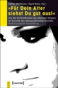 Cover: &raquo;F&uuml;r Dein Alter siehst Du gut aus!&laquo; - transcript