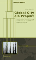 Cover: Global City als Projekt - transcript