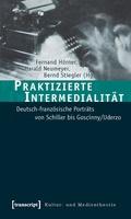 Cover: Praktizierte Intermedialit&auml;t - transcript