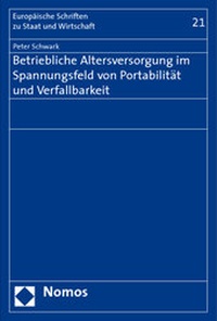 Abbildung von: Betriebliche Altersversorgung im Spannungsfeld von Portabilität und Verfallbarkeit - Nomos