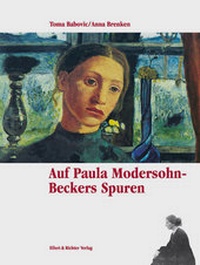 Enlarge image Cover: Auf Paula Modersohn-Beckers Spuren - Ellert & Richter