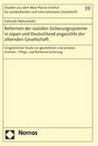 Abbildung von: Reformen der sozialen Sicherungssysteme in Japan und Deutschland angesichts der alternden Gesellschaft - Nomos