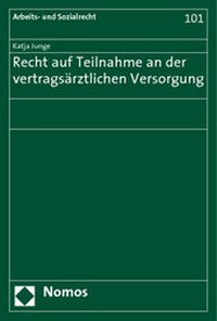 Abbildung von: Recht auf Teilnahme an der vertragsärztlichen Versorgung - Nomos