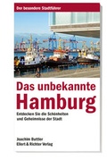 Cover: Das unbekannte Hamburg - Ellert & Richter