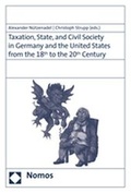 Cover: Taxation, State and Civil Society in Germany and the United States from the 18th to the 20th Century - Nomos