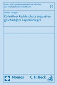 Abbildung von: Kollektiver Rechtsschutz zugunsten geschädigter Kapitalanleger - Nomos