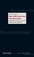 Cover: Was hei&szlig;t historische Verantwortung? - transcript