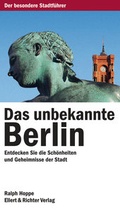 Cover: Das unbekannte Berlin - Ellert & Richter