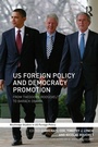 Cover: US Foreign Policy and Democracy Promotion - Routledge
