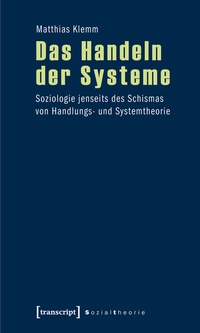 Enlarge image Cover: Das Handeln der Systeme - transcript
