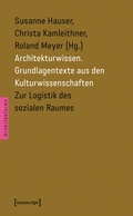 Cover: Architekturwissen. Grundlagentexte aus den Kulturwissenschaften - transcript