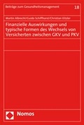 Cover: Finanzielle Auswirkungen und typische Formen des Wechsels von Versicherten zwischen GKV und PKV - Nomos