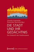Cover: Die Stadt und ihr Ged&auml;chtnis - transcript