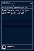 Cover: Das Gemeinsame Europa - viele Wege, kein Ziel? - Nomos