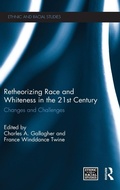 Cover: Retheorizing Race and Whiteness in the 21st Century - Routledge