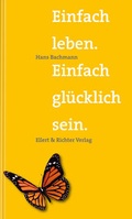 Cover: Einfach leben. Einfach gl&uuml;cklich sein. - Ellert & Richter