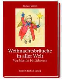 Abbildung von: Weihnachtsbräuche in aller Welt - Ellert & Richter