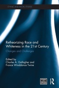 Cover: Retheorizing Race and Whiteness in the 21st Century - Routledge