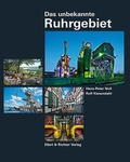 Cover: Das unbekannte Ruhrgebiet - Ellert & Richter