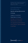 Cover: Sprache und Sprachbewusstsein in Europa / Langues et conscience linguistique en Europe - transcript