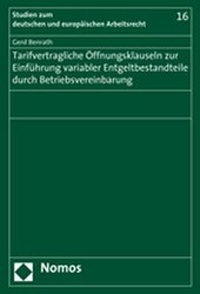 Abbildung von: Tarifvertragliche Öffnungsklauseln zur Einführung variabler Entgeltbestandteile durch Betriebsvereinbarung - Nomos