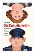 Cover: Die Kuh, die kr&auml;ht - Ellert & Richter