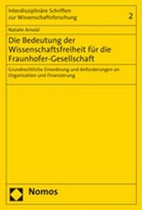 Abbildung von: Die Bedeutung der Wissenschaftsfreiheit für die Fraunhofer-Gesellschaft - Nomos