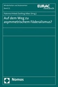 Cover: Auf dem Weg zu asymmetrischem F&ouml;deralismus? - Nomos