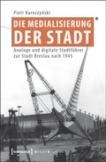 Cover: Die Medialisierung der Stadt - transcript