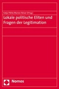 Cover: Lokale politische Eliten und Fragen der Legitimation - Nomos