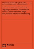 Cover: Zugang zum Recht: Europ&auml;ische und US-amerikanische Wege der privaten Rechtsdurchsetzung - Nomos