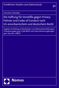 Abbildung von: Die Haftung für Verstöße gegen Privacy Policies und Codes of Conduct nach US-amerikanischem und deutschem Recht - Nomos