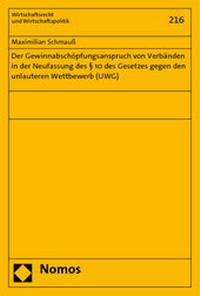 Abbildung von: Der Gewinnabschöpfungsanspruch von Verbänden in der Neufassung des § 10 des Gesetzes gegen den unlauteren Wettbewerb (UWG) - Nomos
