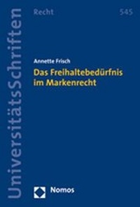 Abbildung von: Das Freihaltebedürfnis im Markenrecht - Nomos
