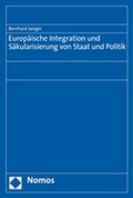 Cover: Europ&auml;ische Integration und S&auml;kularisierung von Staat und Politik - Nomos